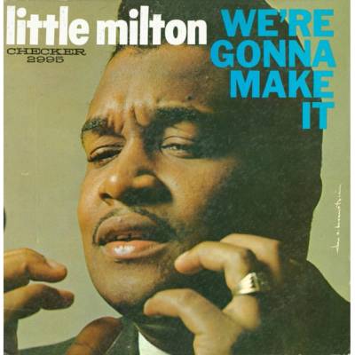Little Milton - WE\'RE GONNA MAKE IT LP