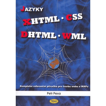 Jazyky XHTML, CSS, DHTML, WML - Petr Pexa
