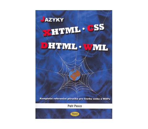 Jazyky XHTML, CSS, DHTML, WML - Petr Pexa