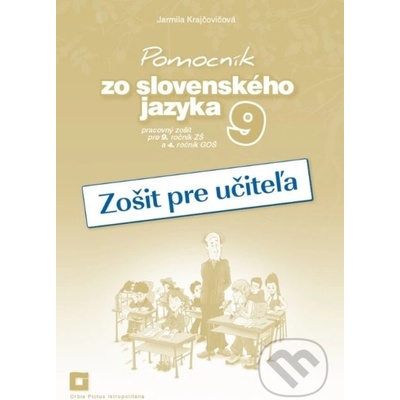 Pomocník zo slovenského jazyka 9 (zošit pre učiteľa) - Jarmila Krajčovičová