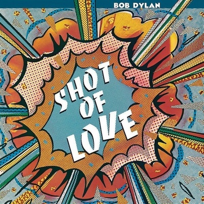 Bob Dylan SHOT OF LOVE