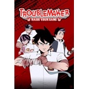 Troublemaker
