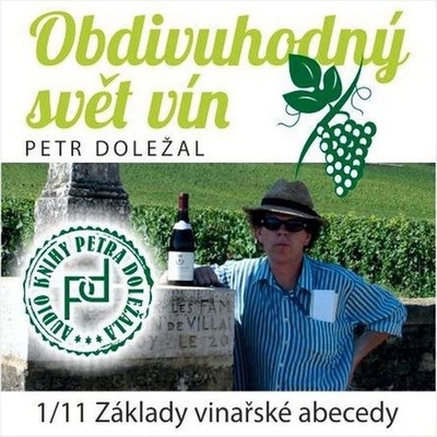 Obdivuhodný svět vín - Petr Doležal