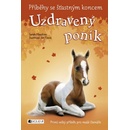 Příběhy se šťastným koncem - Uzdravený poník