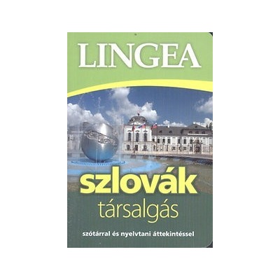 Lingea szlovák társalgás - Szótárral és nyelvtani áttekintéssel