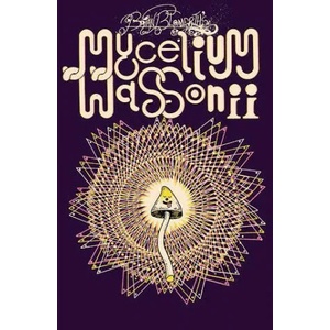 Brian Blomerth's Mycelium Wassonii (ISBN: 9781944860417)