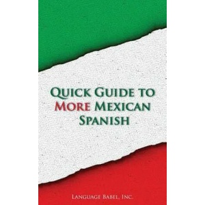 Quick Guide to More Mexican Spanish | Language Babel (ISBN: 9781484957011)