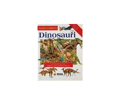 Dinosauři - Hledej a Objevuj