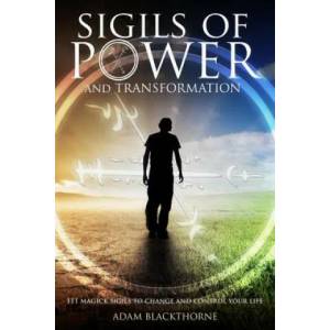 Sigils of Power and Transformation | Adam Blackthorne (ISBN: 9781520287461)