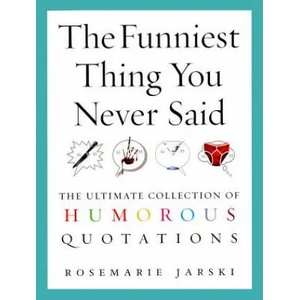 Funniest Thing You Never Said | Rosemarie Jarski (2004)