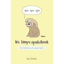 Apa apa apa Kis könyv apukáknak és mindenkinek, aki szereti őket