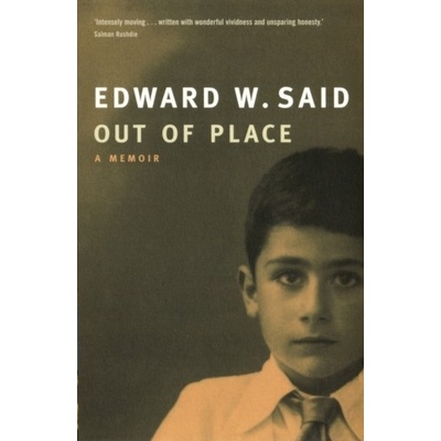Out of Place: A Memoir Edward W. Said