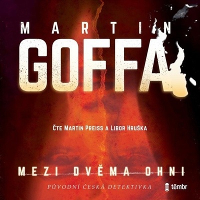 Mezi dvěma ohni - Martin Goffa