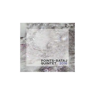 Points-Rataj Quintet - Points-Rataj Quintet 2016 CD