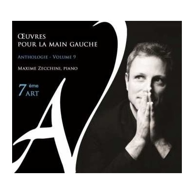 Oeuvres Pour La Main Gauche - Klavierwerke Für Die Linke Hand oeuvres Pour La Main Gauche Anthologie Vol.9 CD