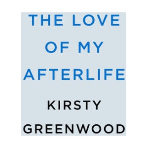 The Love of My Afterlife (ISBN: 9780593816134)