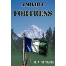 A Mighty Fortress Covington H. A.Paperback