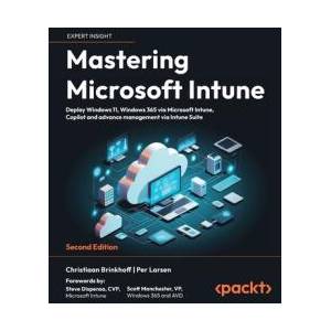 Mastering Microsoft Intune - Second Edition | Per Larsen (ISBN: 9781835468517)
