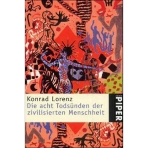 Die acht Todsünden der zivilisierten Menschheit | Konrad Lorenz (ISBN: 9783492200509)