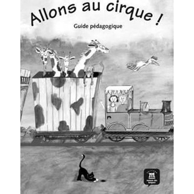 Allons au cirque ! – Guide pédagogique