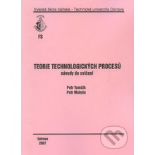 Teorie technologických procesů - Petr Tomčík