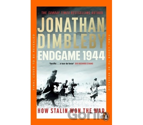 Endgame 1944 - Jonathan Dimbleby