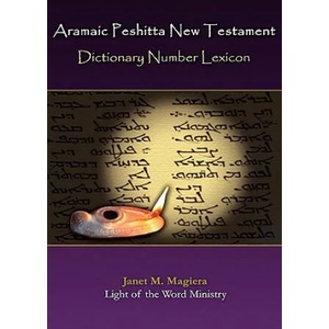 Aramaic Peshitta New Testament Dictionary Number Lexicon | Janet M. Magiera (ISBN: 9780967961378)