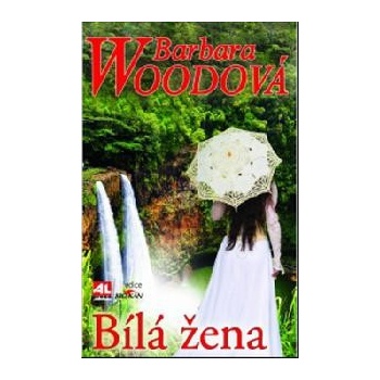 Bílá žena - Barbara Wood