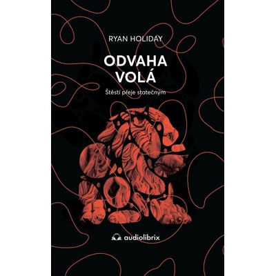 Odvaha volá - Ryan Holiday