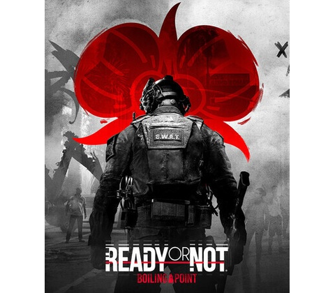 Ready or Not: Boiling Point