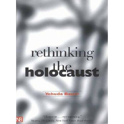 Rethinking the Holocaust Bauer Yehuda