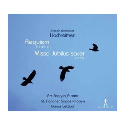 Joseph Balthasar Hochreither - Requiem , Missa Jubilus Sacer CD