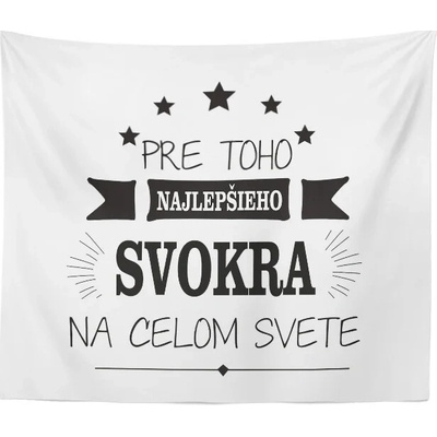 Sablio Deka Pre toho najlepšieho svokra na celom svete 150x120