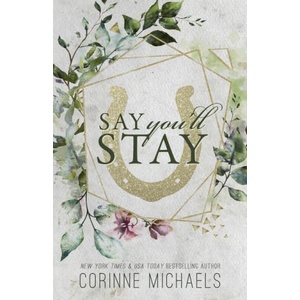Say You'll Stay - Special Edition (ISBN: 9781942834328)