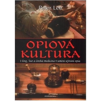 Opiová kultura – Lee Peter