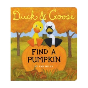 Duck & Goose Find a Pumpkin | Tad Hills, Tad Hills (2009)