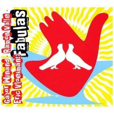 Valle / Vloeimans / Winand: Fabulas CD