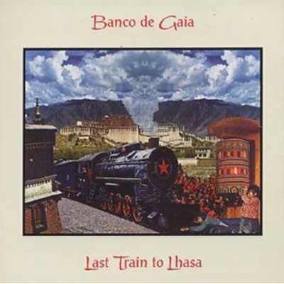 Last Train to Lhasa Banco de Gaia Album CD