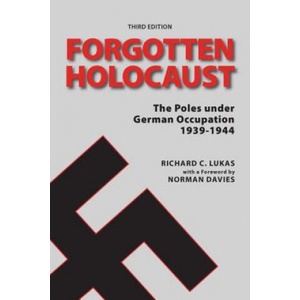 Forgotten Holocaust, Third Edition | Richard C Lukas (2012)