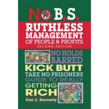 Image 1 of No B. S. Ruthless Management of People and Profits | Dan S. Kennedy