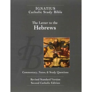 The Letter to the Hebrews (2nd Ed. ): Ignatius Catholic Study Bible (ISBN: 9781586174682)