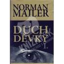 Duch Děvky I. - Mailer, Norman