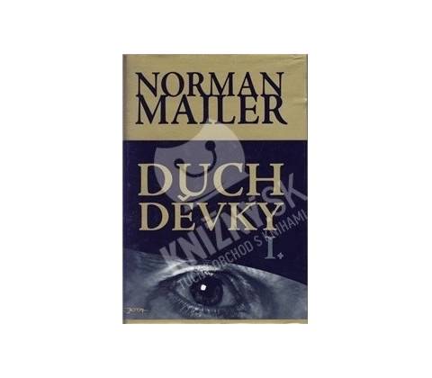 Duch Děvky I. - Mailer, Norman
