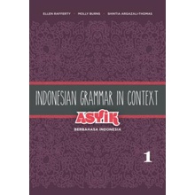 Indonesian Grammar in Context: Asyik Berbahasa Indonesia, Volume 1 Rafferty EllenPaperback