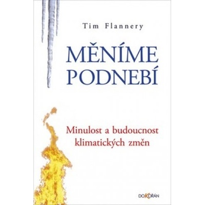 Měníme podnebí - Tim Flannery