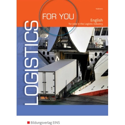 Logistics for you - English for Jobs in the Logistic Industry