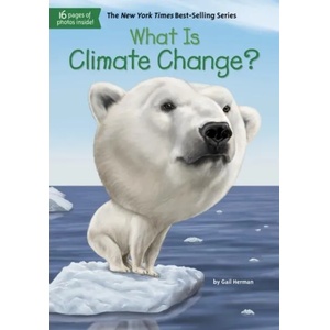 What Is Climate Change? | Gail Herman (ISBN: 9781524786151)