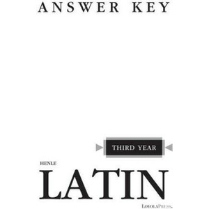 Henle Latin Third Year Answer Key (ISBN: 9780829412093)
