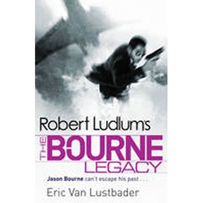 Robert Ludlum's the Bourne Legacy - Eric Van Lustbader