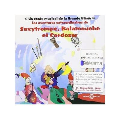 Les Aventures Extraordinaires De Saxytrompe/Balamouche/Cordozar CD